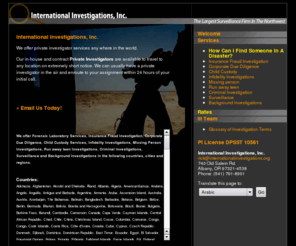 internationalinvestigations.org: International Private Investigators
International Private investigator located in Albany Oregon specializing in child custody, repossessions, surveillance, and infidelity.