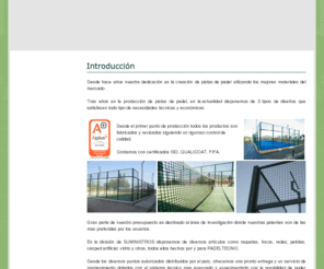 padeltecnic.com: PADELTECNIC. SOMOS FABRICANTES DIRECTOS DE PISTAS DE PADEL
PADELTECNIC. SOMOS FABRICANTES DIRECTOS DE PISTAS DE PADEL