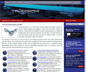 trimach.com: Welcome to Tri-Mach Group Inc.
Tri-Mach Group Inc. is a full service, solution provider for all your facility upgrade needs, including our custom built Ever-Kleen Conveyor handling systems. 