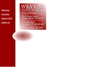 wra-cal.net: Wra-Cal Industries, Inc.: Silicon Valley's Precision Machine Shop
Silicon Valley's Premier Precision Machine Shop.