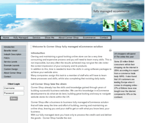 cornershop.co.uk: Welcome to Corner Shop fully managed eCommerce solution
Corner Shop provide fully managed ecommerce solutions for businesses within the UK