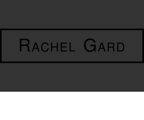 rachelgard.com: Rachel Gard
Rachel Gard