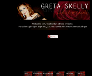 gretaskelly.com: Home
Peruvian Light-Lyric Soprano, Zarzuela and Latin American music singer