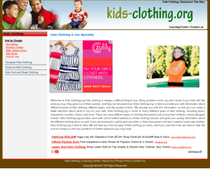 kids-clothing.org: Kids Clothing
Your largest kids clothing resource online.  Including where to buy and frequently asked questions.