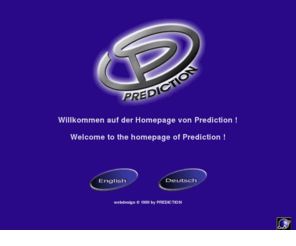 prediction-music.com: PREDICTION
Dies ist die Homepage von Prediction. Prediction ist ein Musikprojekt  von Manuel Jehkul und Mutlu Sirin.