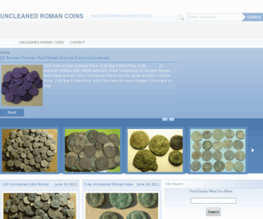 uncleanedromancoins.net: Uncleaned Roman Coins for Sale
Buy uncleaned ancient roman coins, we have a huge selection of Uncleaned Roman Coins, Follis Roman coins, Roman bronze coins for sale.