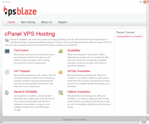 vpsblaze.com: Cpanel VPS Hosting - Cheap VPS with Cpanel  - Vpsblaze
Get full root access to a cheap linux VPS server starting at $14.95/mo! - cPanel VPS Hosting by VpsBlaze