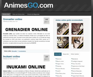 animesgo.com: Anime online
Anime online gratis por internet. Blog de anime subtitulado para ver anime sin limitaciones. Aquí puedes descargar capítulos y verlos sub español.