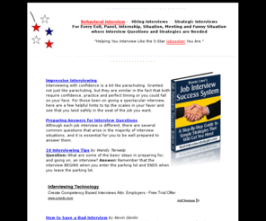 interview-strategies.com: Interviewing Strategies: Helping You Interview Like the 5-Star Jobseeker You Are
Job interview assistance, complete with interviewing questions, tips, and advice for interviewing in top form.