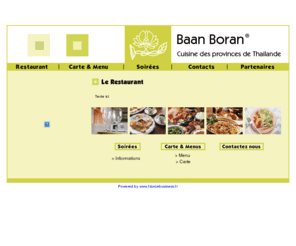 baan-boran.com: Baan Boran
Baan Boran, Restaurant, Cuisine des provinces de Thailande, Paris 1, proche Palais Royale, Comédie francaise, Louvre, Rivoli, menus et carte disponibles