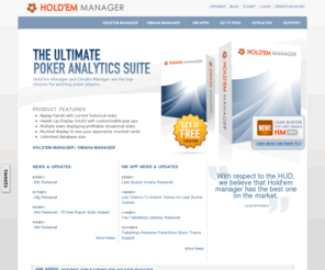 holdemmanager.com: Hold'Em Manager Poker Software - Tracking and Analysis Poker Software
Hold'Em Manager Poker Software - Tracking and Analysis Software From the Leading Online Poker Software and Poker Tracking Company.