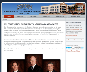 zcna.com: Zion Chiropractic Neurology Associates - Home
Zion Chiropractic has been serving the Southern Utah and surrounding communities for 12 years.  With our friendly staff and our state of the art full service facility we are dedicated to providing the highest quality of care to all of our patients.  We offer a variety of physical therapy modalities, rehab equipment, in house X-ray facility and nine treatment rooms to accommodate your needs.