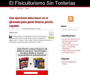 elfisiculturismosintonterias.com: Rutinas y consejos de fisiculturismo y abdominales
Obtenga información sobre ejercicios y rutinas de fisiculturismo y abdominales para aumentar masa muscular y perder grasa del estomago y barriga.