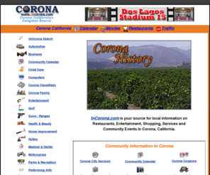 incorona.com: Corona California's source for city Restaurants, Entertainment, Shopping and Community Events
City of Corona California top restaurants, entertainment, shopping and community events InCorona