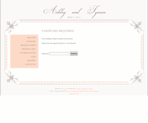 ashleyandtyman.com: Password Required - Ashley and Tyman - Wedding Website - Project Wedding
Project Wedding - plan your wedding with confidence.  Find wedding vendors, compare wedding vendor reviews, brainstorm ideas with wedding photos, and share wedding planning advice.