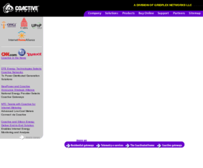 coactivenetworks.com: Coactive Networks
Coactive Networks enables high-level communications among control devices such as temperature sensors, air conditioners, card readers, and utility meters.