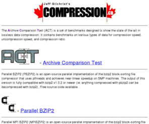 compression.ca: Archive Comparison Test and Parallel BZIP2 (by Jeff Gilchrist)
Data compression benchmarks and open-source parallel implementations of the BZIP2 data compression algorithm.