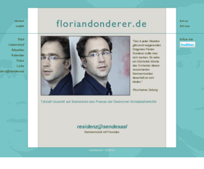 floriandonderer.de: Florian Donderer - Start
Die Homepage von Florian Donderer, Konzertmeister der Deutschen Kammerphilharmonie Bremen.