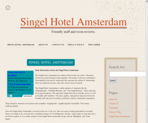 singelhotelamsterdam.com: Singel Hotel Amsterdam | Room Reviews
The Singel hotel Amsterdam lies midway between the city centre.  This great location provides housing in three genuine 17th century waterway communities. Surrounded by the narrow boulevards that represent the culture of Amsterdam, there are numerous taverns, cafés and various areas of interest.