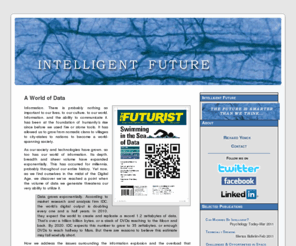 intelligent-future.com: Intelligent Future - The future is smarter than we think
Intelligent Future - Future technology, its potential impacts on society and the evolving relationship between technology and intelligence