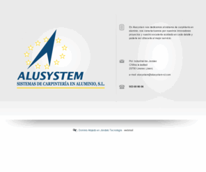 alusystem-sl.com: Hosting Jándalo Tecnología
Servicios internet Jándalo Tecnología - Diseño Web, Hosting, Dominios, e-mails