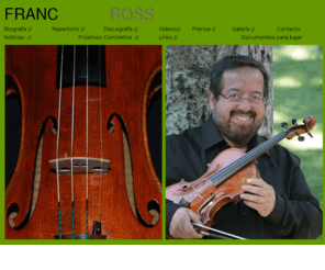 francross.net: FRANC ROSS VIOLINISTA
Artistas, violinista, concertista, concierto, artista, paganini, beethoven, sarasate, mozart, bruch, bach