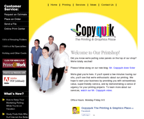 fullcolorprintinghagerstown.com: Copyquik Printing & Graphics
Welcome to your online printer! We're glad you're here! Please use our Web site to learn more about our shop and the products and services we offer, place orders online, view proofs of current jobs, and much more!