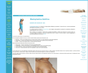 mastoplasticaadditiva.eu: Mastoplastica Additiva
Aumento del volume del seno. La mastoplastica additiva è un intervento chirurgico-estetico-plastico 