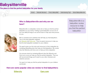 babysitterville.com: Babysitters, Babysitter, Sittercity, Care.com, Sitters - Babysitterville
Sittercity review, Care.com review, Sitters review - unbiased reviews top babysitter websites. Find babysitter babysitters sitters.