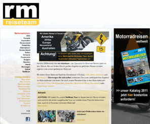 rm-reiseteam.com: Motorradreisen rm-reiseteam: Motorradtour, Motorradurlaub und geführte Motorradreisen
Motorradtour Norwegen, Motorradtour Neuseeland, Motorradtouren Südafrika oder Motorradreisen USA - das rm-Reiseteam ist weltweit Unterwegs