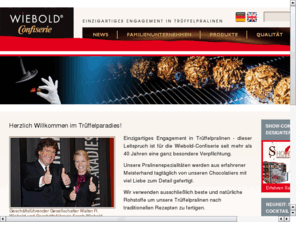 wiebold-confiserie.com: Wiebold Confiserie - Handgefertigte Trüffel und Pralinen----------------------------------------------------------------------------------Geschenk Trüffel Pralinen Spezialitäten Genuss Schokolade Nahrungsmittel Idee Onlinebestellung Süßigkeiten Hambu
Willkommen bei Wiebold Confiserie - Handgefertigte Trüffel und Pralinen