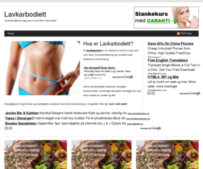 lavkarbodiett.com: Lavkarbodiett - Lavkarbodiett for deg som vil Ned i Vekt raskt!
På en lavkarbodiett kan du spise massevis av god mat. Se hvilke matvarer du kan spise på en Lavkaloridiett nå!