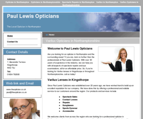 opticiannorthampton.com: Optician in Northampton : Paul Lewis Opticians
If you need an optician in Northampton, call Paul Lewis Opticians today!