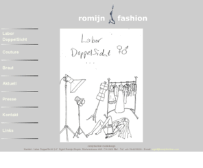 romijnfashion.com: romijnfashion modedesign
Homepage romijnfashion.
Contains portfolio, curriculum vitae, personal portrait, examples of work.