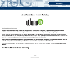 wordon.com: About Result Based Internet Marketing
Resultatbaserad marknadsföring på Internet när den är som bäst. Sidan är under konstruktion!