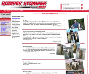 bumperstumperlures.net: Bumper Stumper Lures - 972-757-LURE (5873)
Bumper Stumper Lures has provided quality Spinnerbaits and Buzzbaits to fishermen since 1990. Our Lures have been put to the test and have proven to catch fishbig fish!