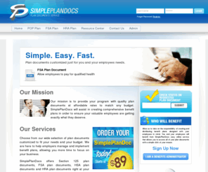 simpleplandocs.com: FSA Plan Doc | POP Plan Doc | HRA Plan Doc | HSA Plan Doc - SimplePlanDocs
SimplePlanDocs provides quality FSA plan documents, POP plan documents, HRA plan documents and HSA plan documents to match all of your needs and budget!