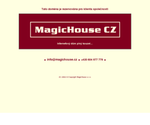 autolord.biz: -- www.MagicHouse.CZ -- Internetový dům plný kouzel
www stránky, www prezentace, webové stránky, výroba, programování, správa, aktualizace, elektronický obchod, umísťování a správa domén, webhosting, serverhosting