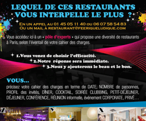 feeriqueludique.com: UN RESTAURANT ? Lequel vous séduit le plus ? Vous accédez ICI à un « pôle de compétence » qui propose une diversité de restaurants à Paris !
