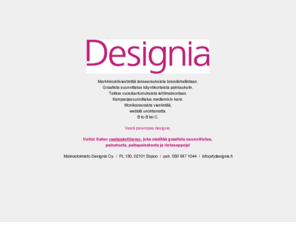 designia.fi: Mainostoimisto Designia Oy
Mainostoimisto Designia Oy