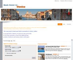 book-hotel-in-venice.com: Book Hotel in Venice
Book-hotel-in-Venice offers you low hotel rates, maximum choice and real-time availability. 
No booking fees • Save money! • Best Price Guaranteed. 
