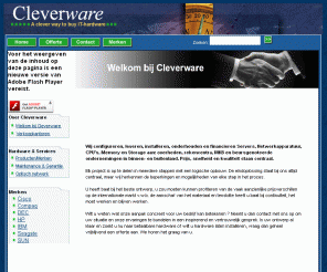 cleverware.nl: Cleverware refurbishment CISCO Compaq DEC EMC HP IBM SUN computerhardware van o.a. cisco,
compaq, digital, ibm, hp, sun / groothandel tweedehands computer hardware onderdelen, CPU,
memory, storage, controllers, mainframe, mainframes computeronderdelen.
Reseller / groothandel computer hardware. Leveranciers van Digital, Compaq, IBM, HP en SUN hardware. Verkoop netwerken,mainframe storage disks computeronderdelen,  