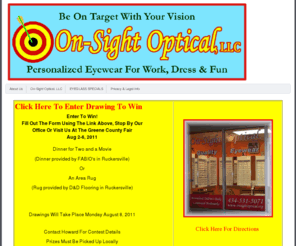 onsightoptical.org: On-Sight Optical - The Optician That Comes To You
Optical Store, Unconditional Breakage Warranty On Many Frames, Quality Eyewear At An Affordable Price, Call To Inquire On Vision Plans Accepted.  Appointments In Your Home Or Office For The Homebound Or Just Busy Person.