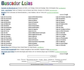 buscadorlojas.com.br: Buscador Lojas
Lojas brasileiras de todos os setores.