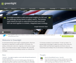 greenlight.co.uk: Greenlight >  Award Winning Search Engine Marketing
Greenlight provides global SEO and paid search management and is the fastest growing, largest independently owned search engine marketing agency in Europe.