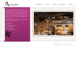 lamaryllis.com: L’Amaryllis - Restaurant - Chemin de Martorez 71100 Saint Remy
Corinne et Cédric Burtin sont heureux de vous accueillir dans leur nouvel établissement, une ancienne minoterie située à Saint Remy tout proche de la sortie d'autoroute 