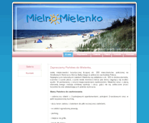 mielenko.com: .:: Mielenko ::. Pokoje nad morzem do wynajęcia
Zapraszamy Państwa do nowowybudowanego całorocznego obiektu, położonego 500 m. od plaży.