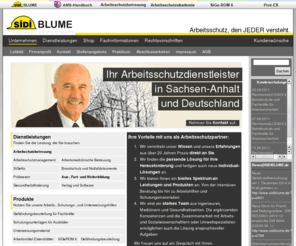 sidiblume.com: SIDIBLUME - Ihr Sicherheitsdienstleister in Sachsen-Anhalt und Deutschland
Arbeitsschutz in Deutschland. Die Beratung, Schulung und Betreuung von Unternehmen sowie die Arbeitsschutzverwaltung mit dem Ziel sicherer und gesunder Arbeitsplätze ist unser Beruf