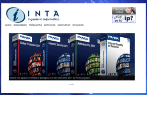 intainformatica.es: Inta Ingeniería Informática
Inta Ingeniería Informática s.l. le ofrece asesoramiento informático cualificado, aplicaciones informáticas de gestion y contabilidad, y pone a su disposición su servicio técnico profesional.