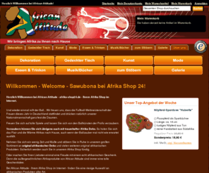 africanattitude.com: Afrika Shop 24 - Wir bringen Afrika zu Ihnen nach Hause - African Attitude - Afrika Shop 24
Sie suchen einen Afrika Shop mit großer Auswahl zu fairen Preisen? Bei Afrika Shop 24 bestellen Sie afrikanische Produkte bequem online, auch auf Rechnung.